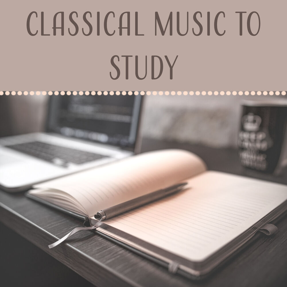 Picture of Classical Music to Study: Increase Brain Power & Learning Skills, Concentration Music to Train Your Brain & Focus on Study