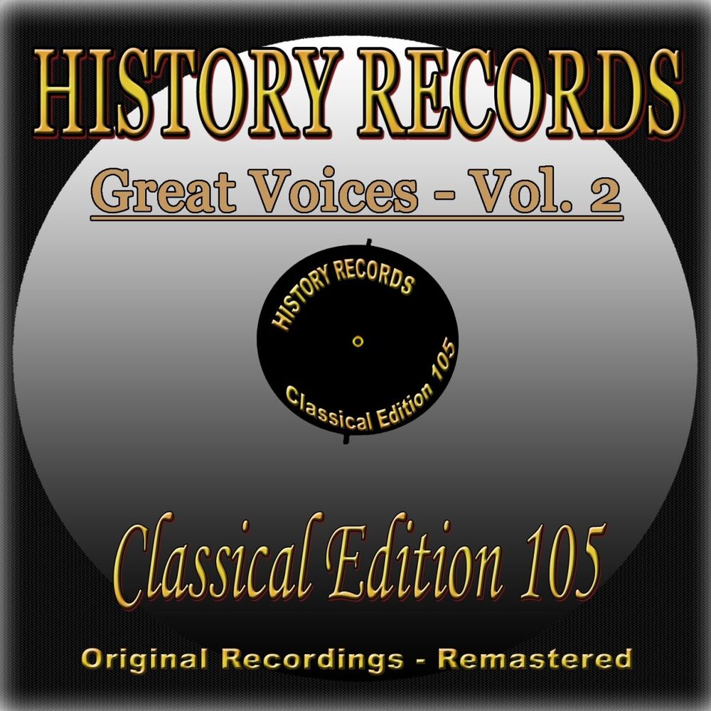 Picture of History Records - Classical Edition 105 - Great Voices - Vol. 2 (Original Recordings - Remastered)