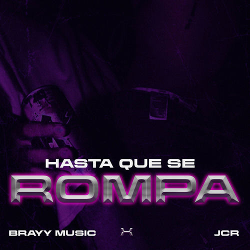 Hasta Que Se Rompa