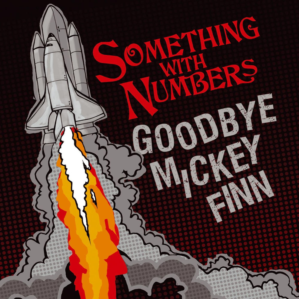 Album artwork for Goodbye Mickey Finn (Radio Edit) by Something With Numbers