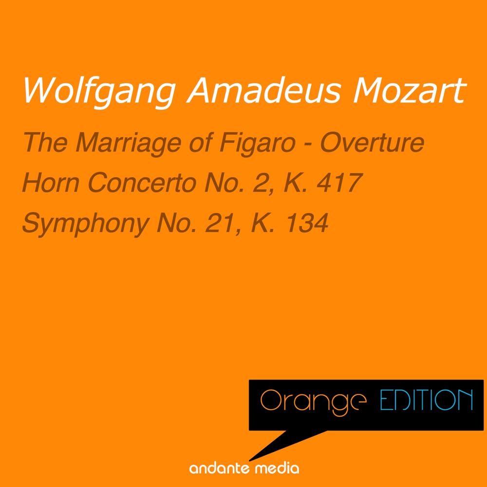 Picture of Orange Edition - Mozart: The Marriage of Figaro - Overture & Symphony No. 21, K. 134