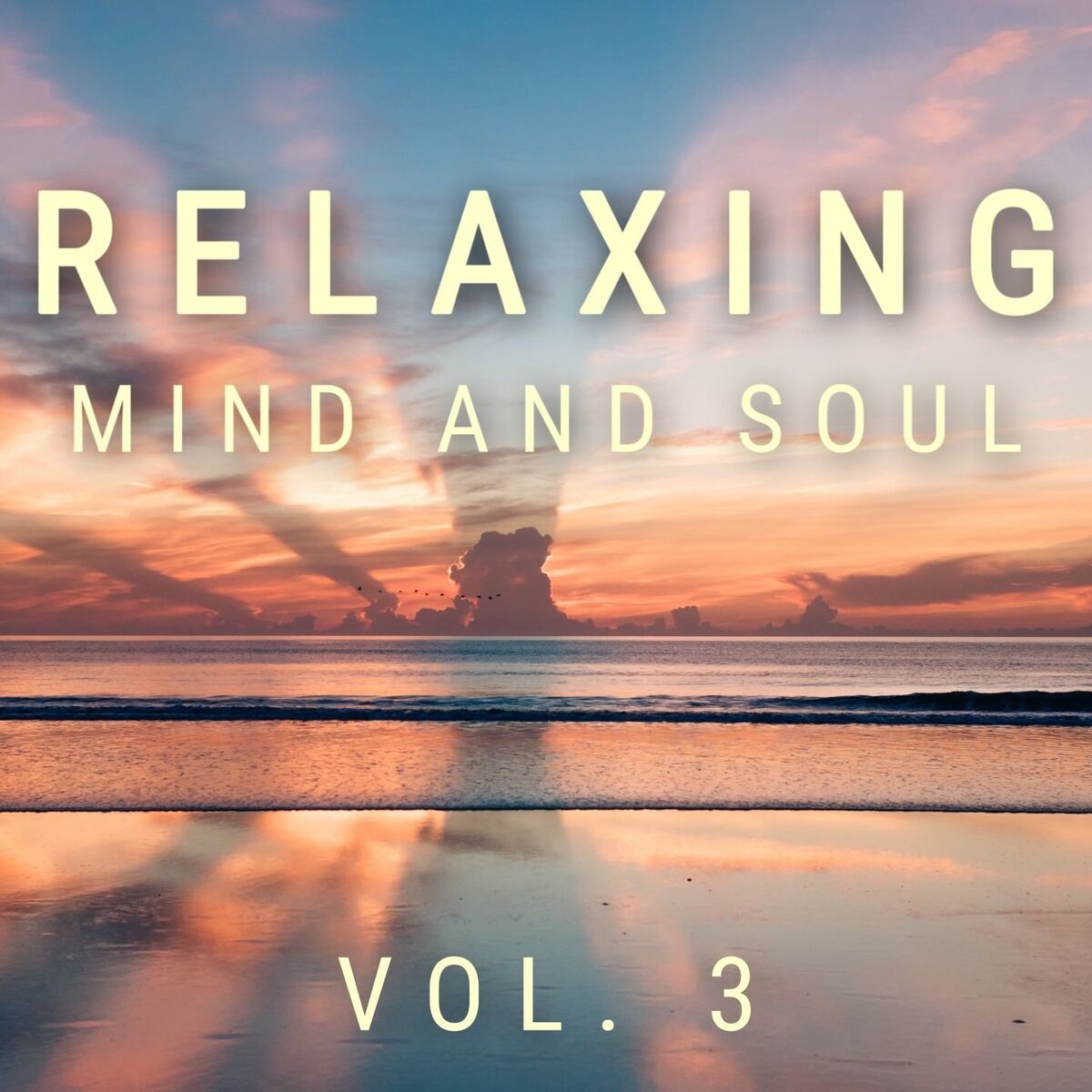 Album cover of Relaxing Mind and Soul, Vol. 3