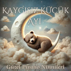 Cover of Sevimli Küçük Ayı: Bebeklerin Uyuması İçin Güzel Piyano Ninnileri by undefined
