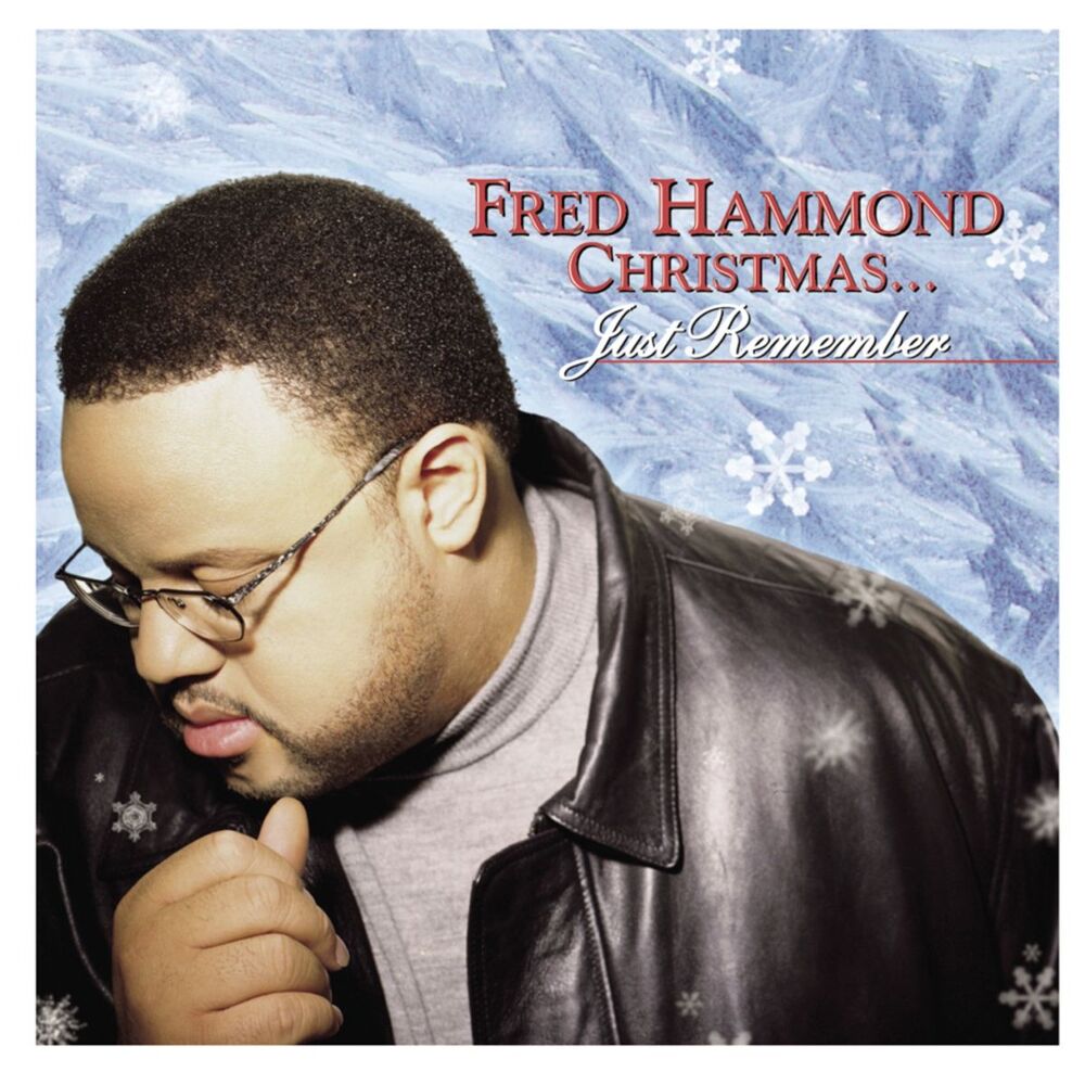 Picture of Fred Hammond Christmas... Just Remember