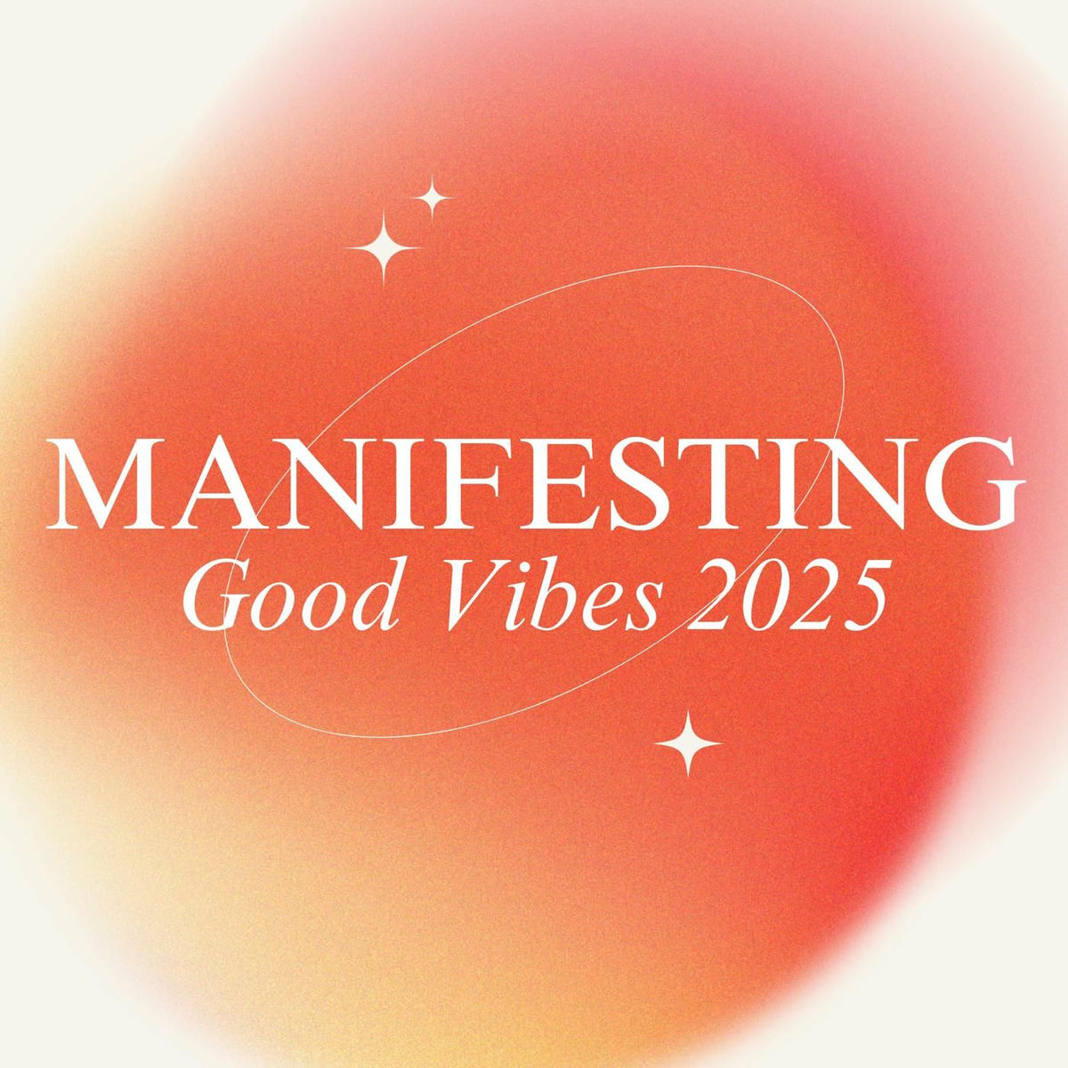 Album cover of MANIFESTING: Good Vibes 2025