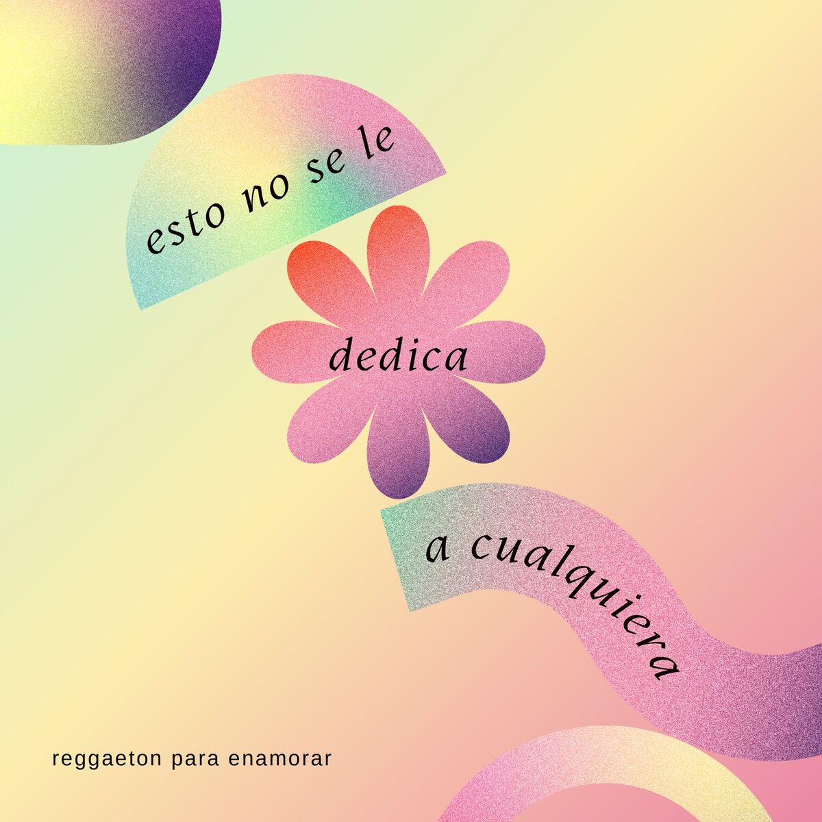 Album cover of Esto No Se Le Dedica A Cualquiera