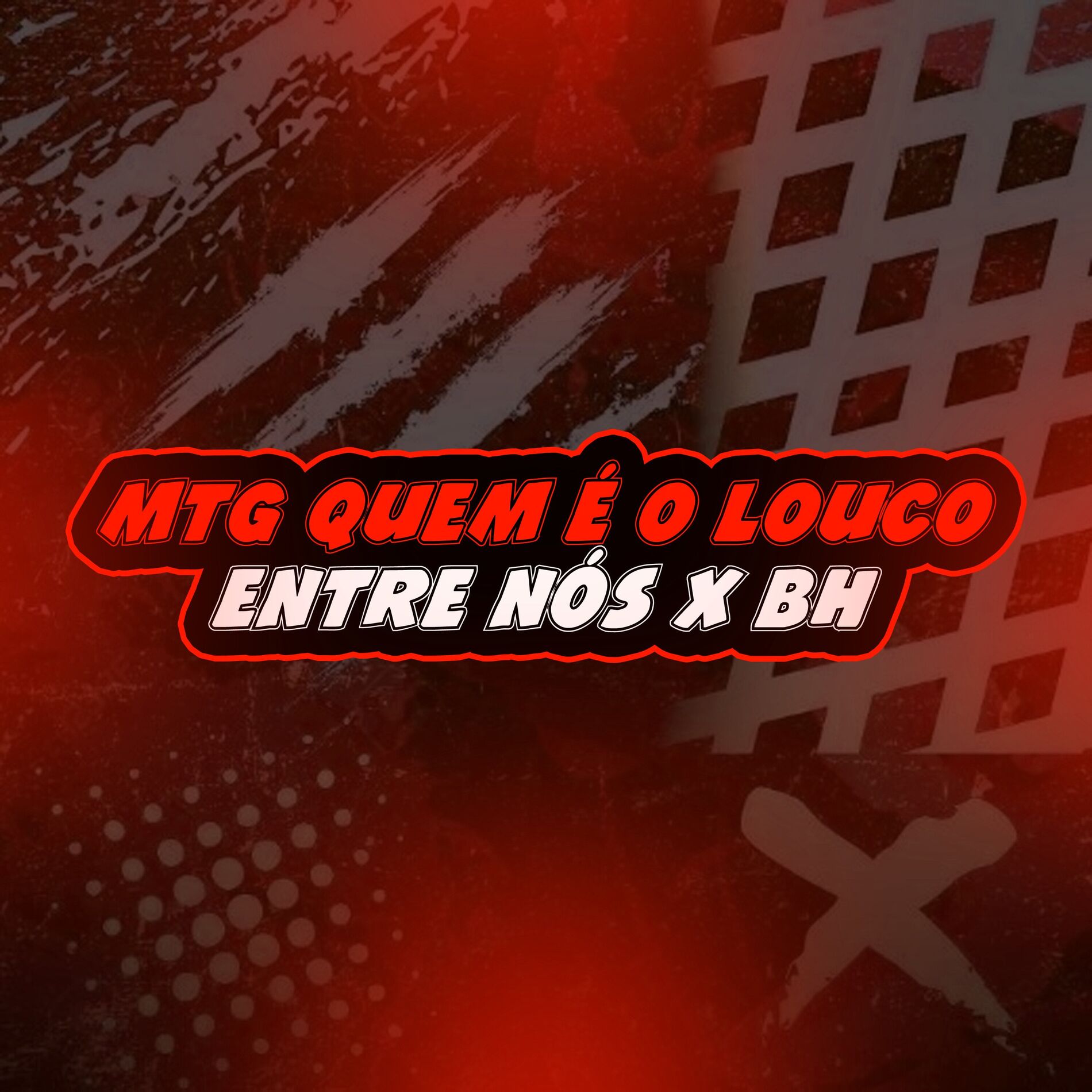 Album cover of MTG QUEM É O LOUCO ENTRE NÓS X BH