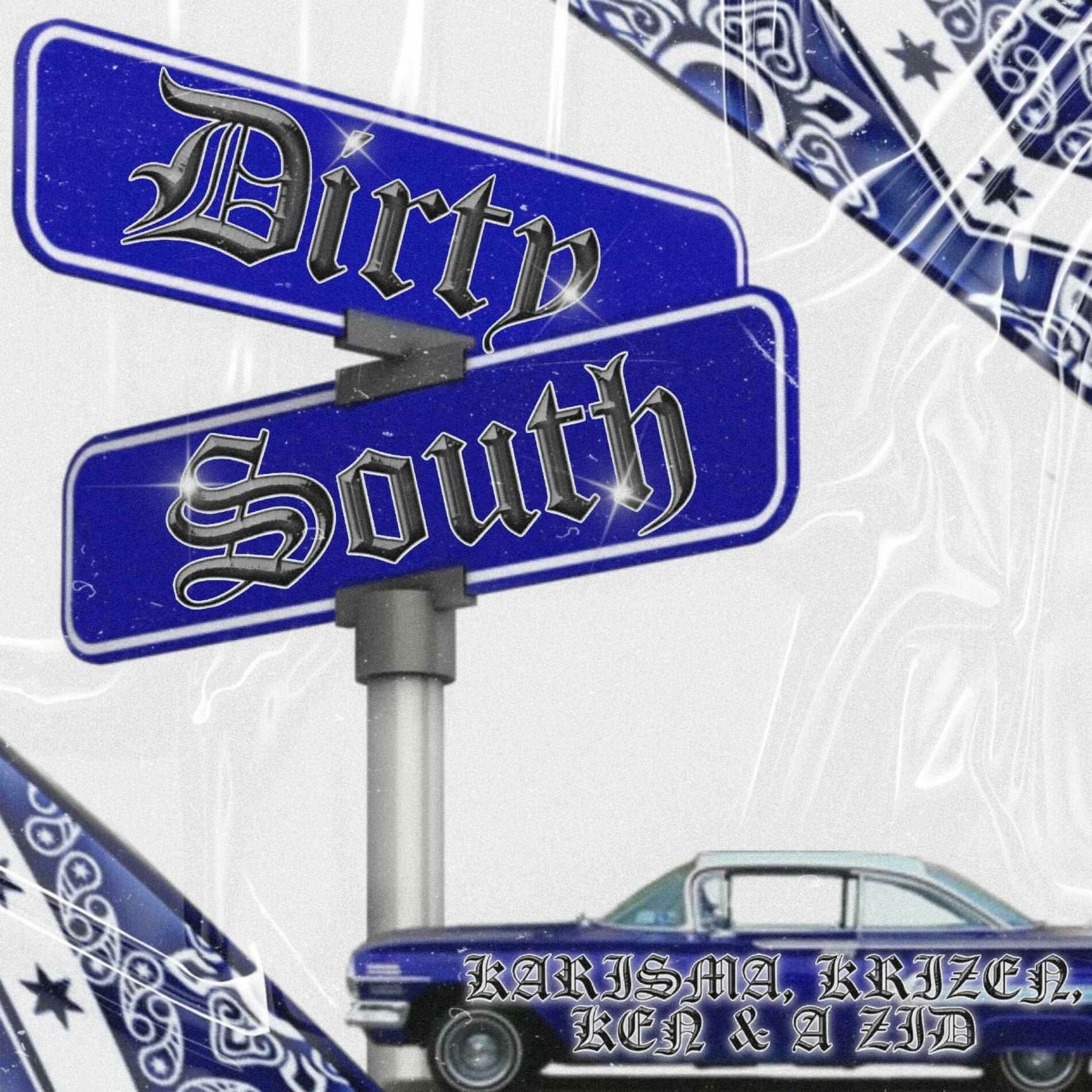 Album cover of Dirty South (feat. A zid, KARISMA, Ken & Hustle & Provide)