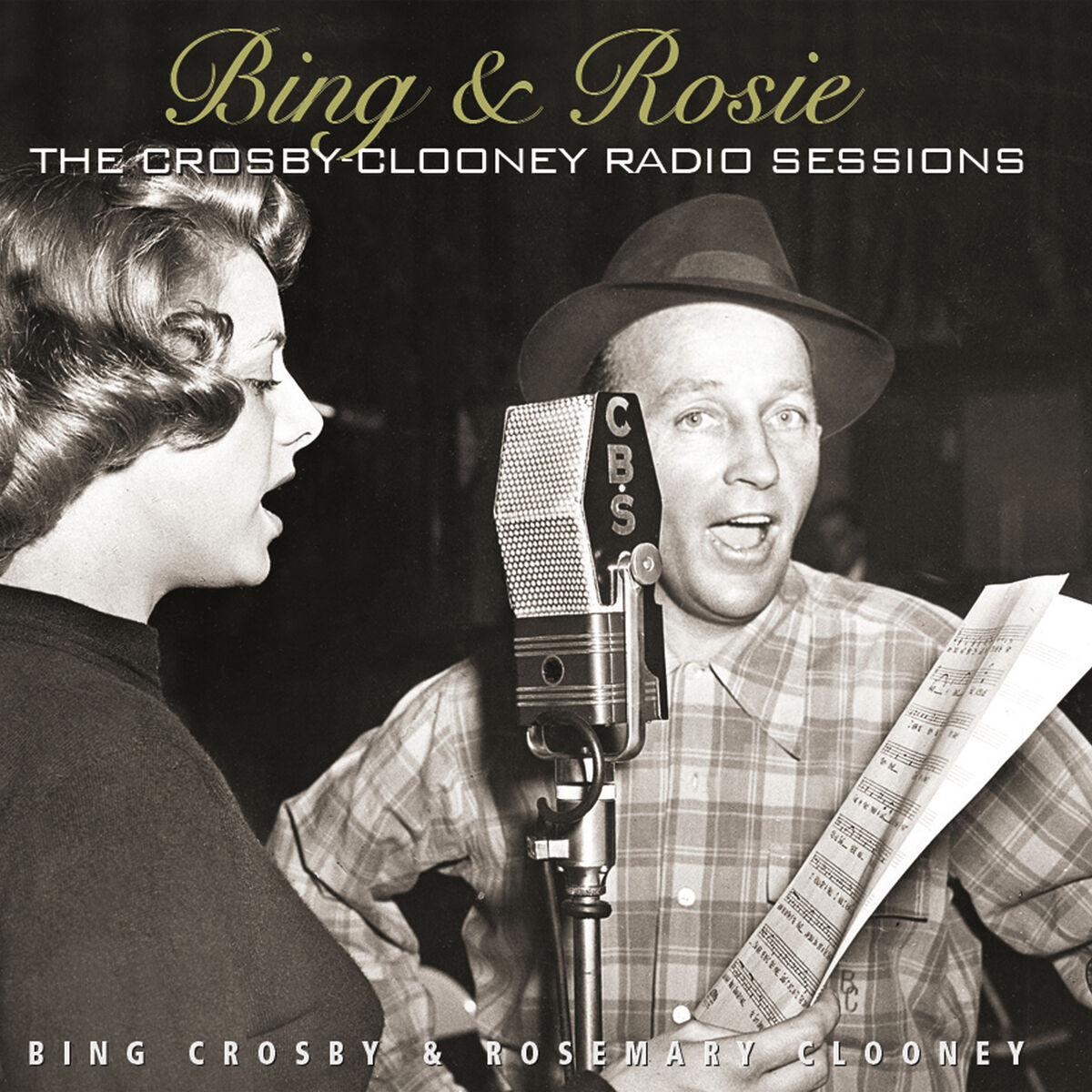 Album cover of Bing & Rosie: The Crosby - Clooney Radio Sessions