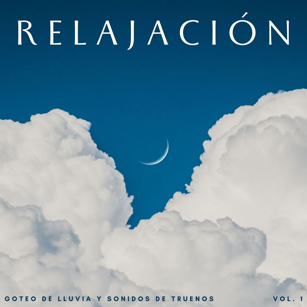 Picture of Relajación: Goteo De Lluvia Y Sonidos De Truenos Vol. 1