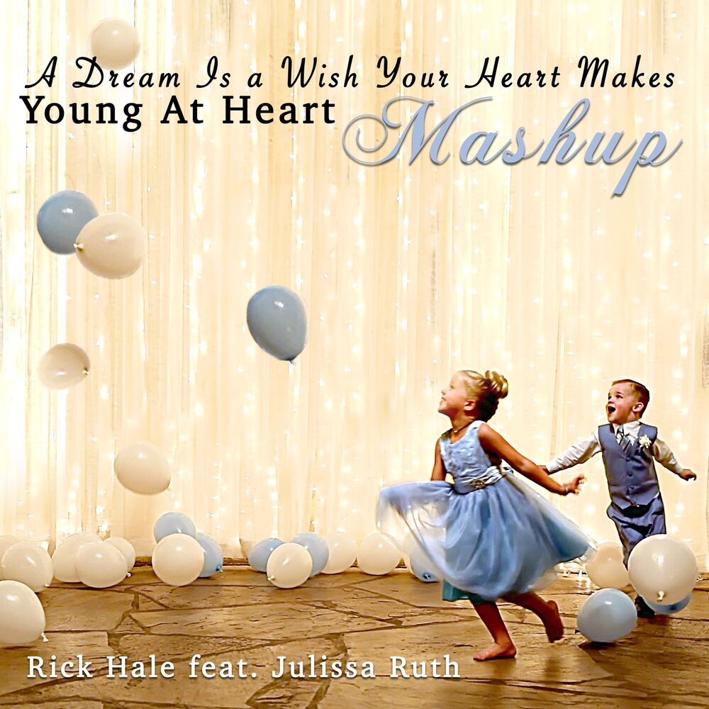 Picture of A Dream Is a Wish Your Heart Makes / Young at Heart (Mash-Up) [feat. Julissa Ruth]