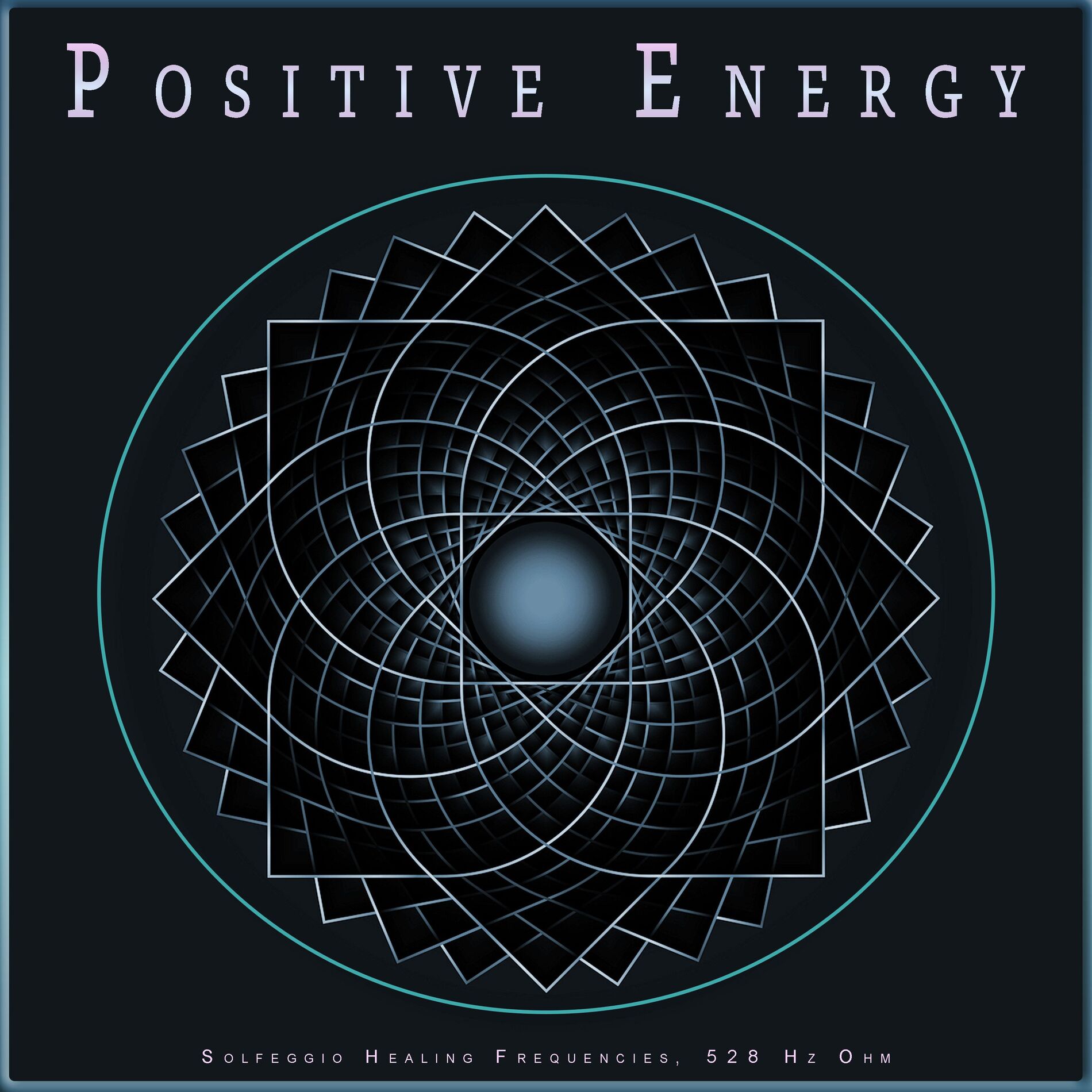 Album cover of Positive Energy: Solfeggio Healing Frequencies, 528 Hz Ohm