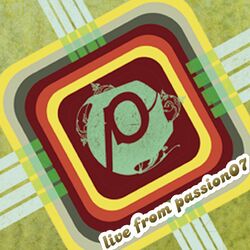 Cover of Passion: Live From Passion 07 (Live)