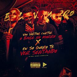 Cover of Vou Voltar Curtir o Baile no Morro X Eu Só Quero Te Ver Sentando