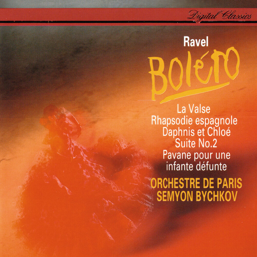 Picture of Ravel: Boléro; Rapsodie espagnole; La Valse; Daphnis & Chloé Suite No. 2; Pavane pour une infante défunte