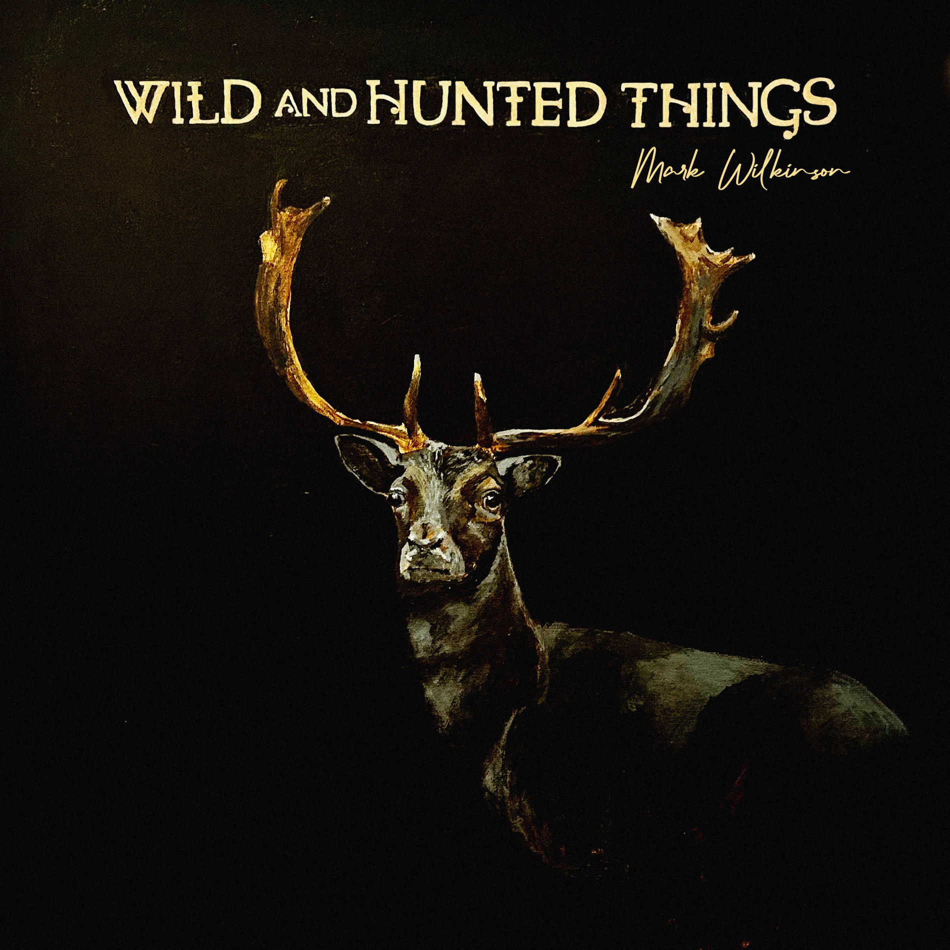 Album cover of Wild and Hunted Things