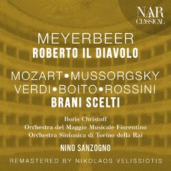 Cover of MEYERBEER: ROBERTO IL DIAVOLO; MOZART, MUSSORGSKY, VERDI, BOITO, ROSSINI: BRANI SCELTI