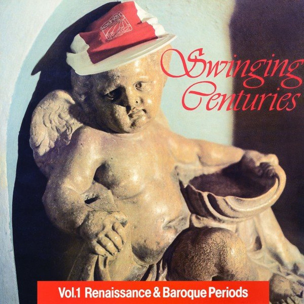 Swinging Centuries, Vol. 1: Renaissance & Baroque sleeve