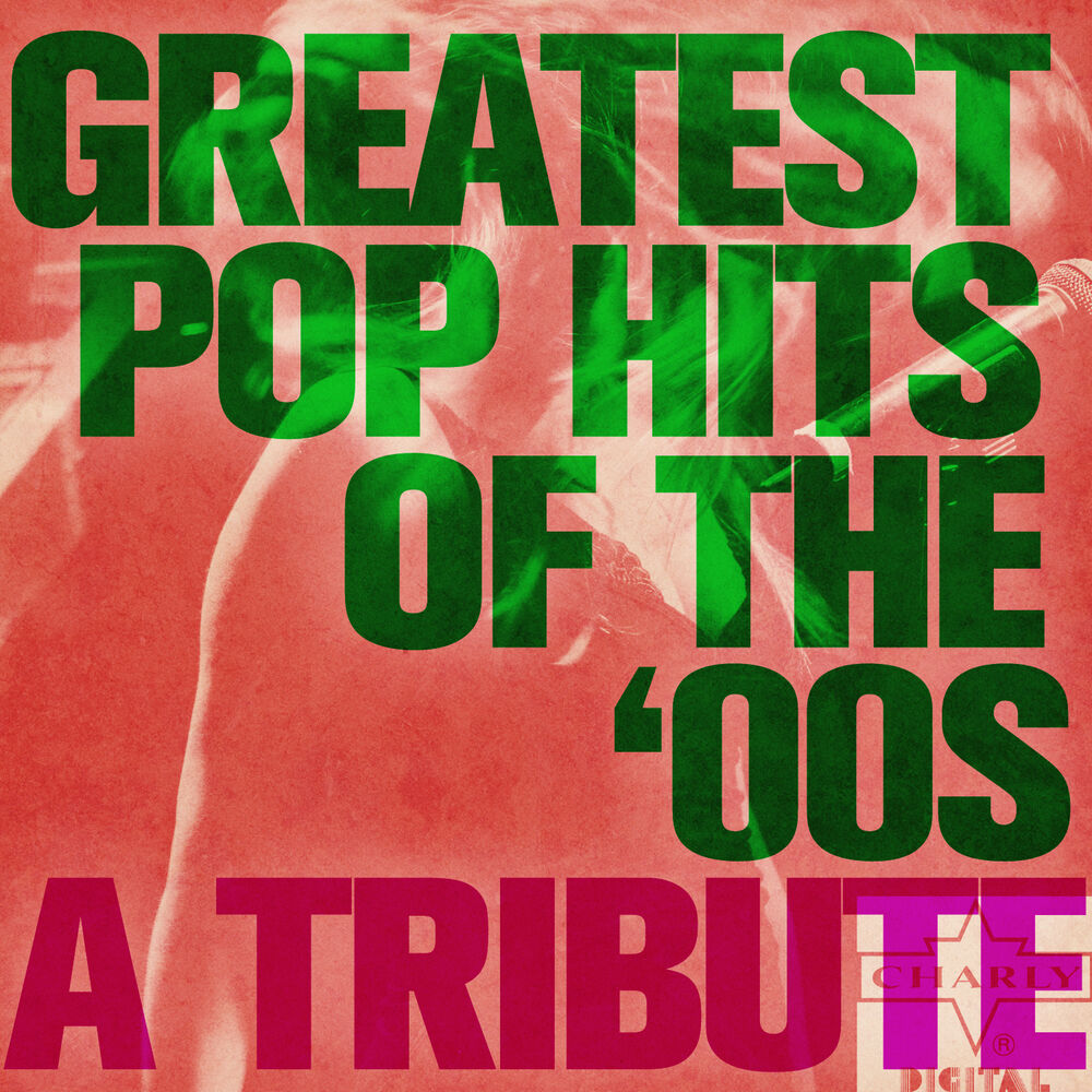 Picture of Greatest Pop Hits of the 00s: A Tribute