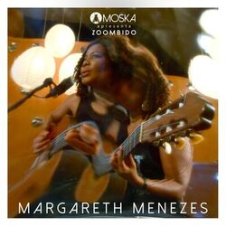Moska Apresenta Zoombido: Margareth Menezes