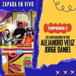 ALEJANDRO VELIZ, JORGE DANIEL, LOS SANTIAGUEÑOS DE ORO / Zapada EN VIVO en UN POCO DE RUIDO! Parte 1