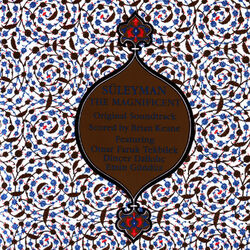 Cover of Süleyman The Magnificent (Original Soundtrack)