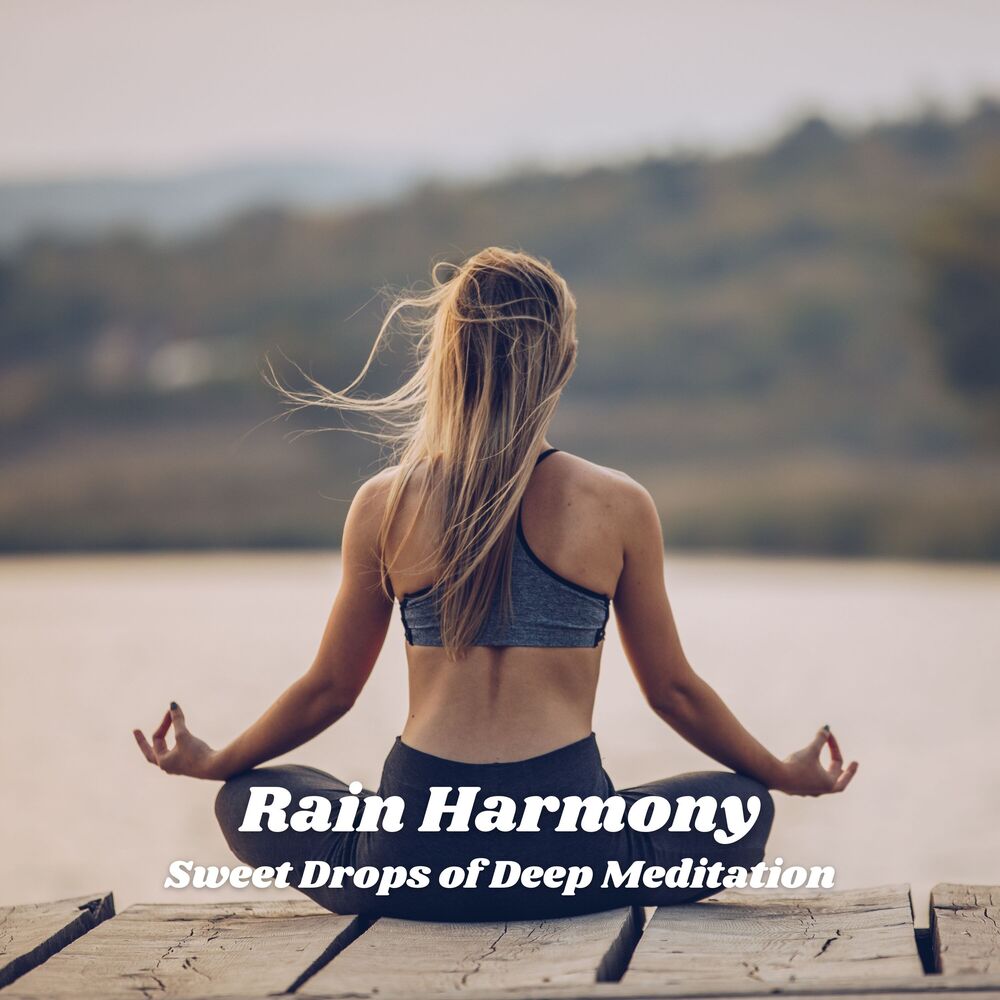 Picture of Rain Harmony: Sweet Drops of Deep Meditation