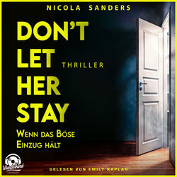 Don't Let Her Stay - Wenn das Böse Einzug hält (Ungekürzt)