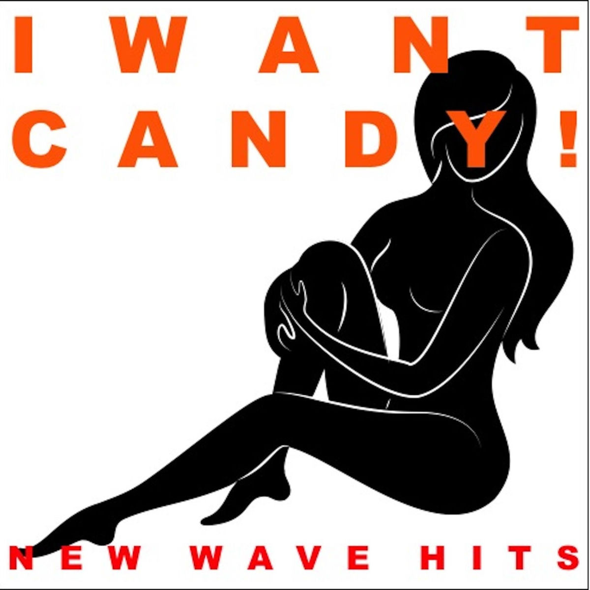 Album cover of I Want Candy! New Wave Hits