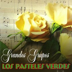 Cover of Grandes Grupos: Los Pasteles Verdes