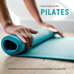Cover of Pilates (Fantástica música de relajacion para acompanar tus ejercicios)