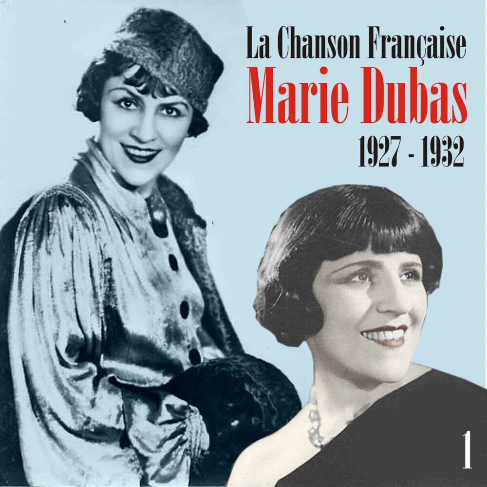 Picture of La Chanson Française : Marie Dubas (1927 - 1932), Vol. 1