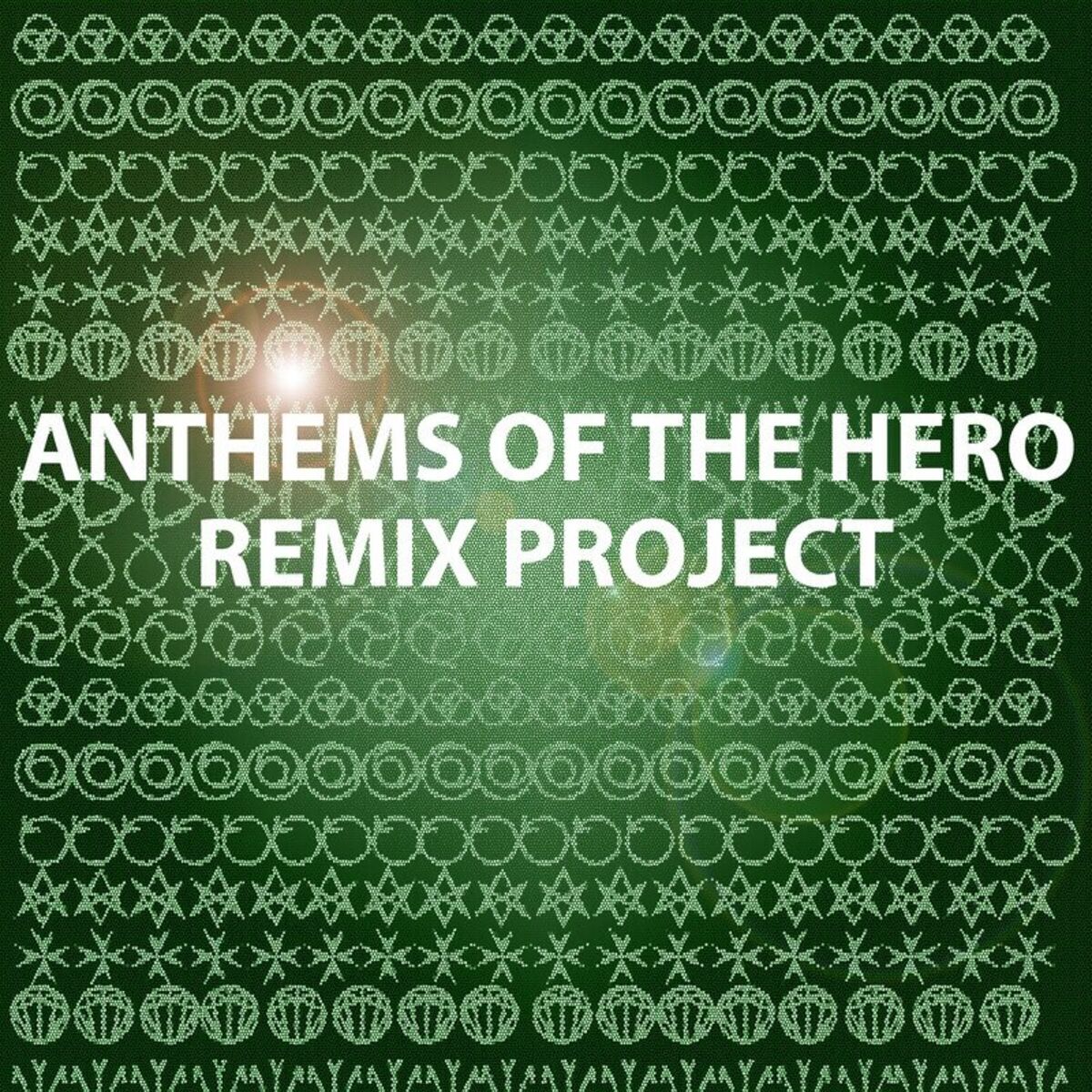 Album cover of Anthems Of The Hero Remix Project