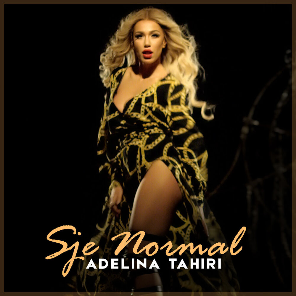 Picture of Adelina Tahiri - S’je normal