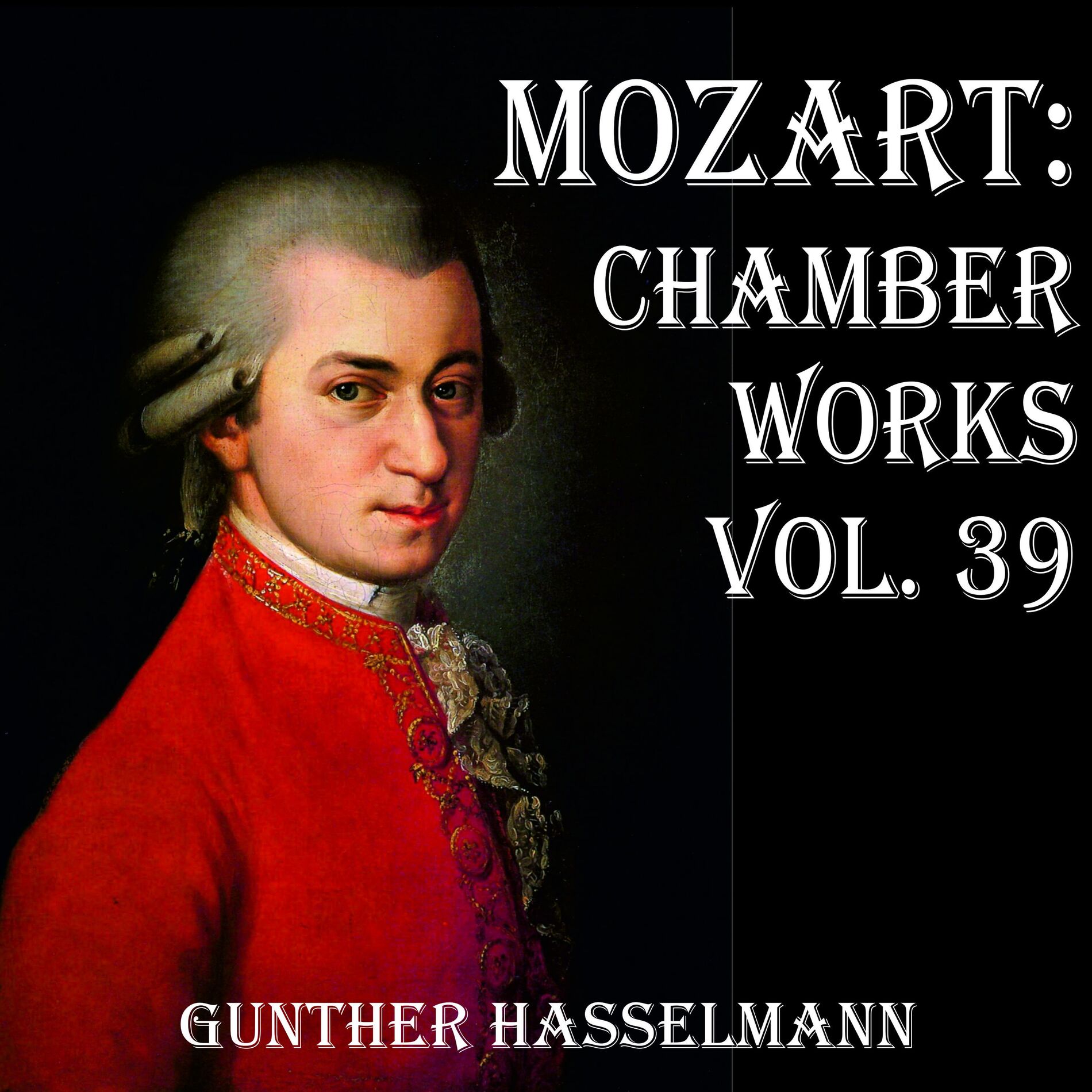 Album cover of Mozart: Chamber Works Vol. 39