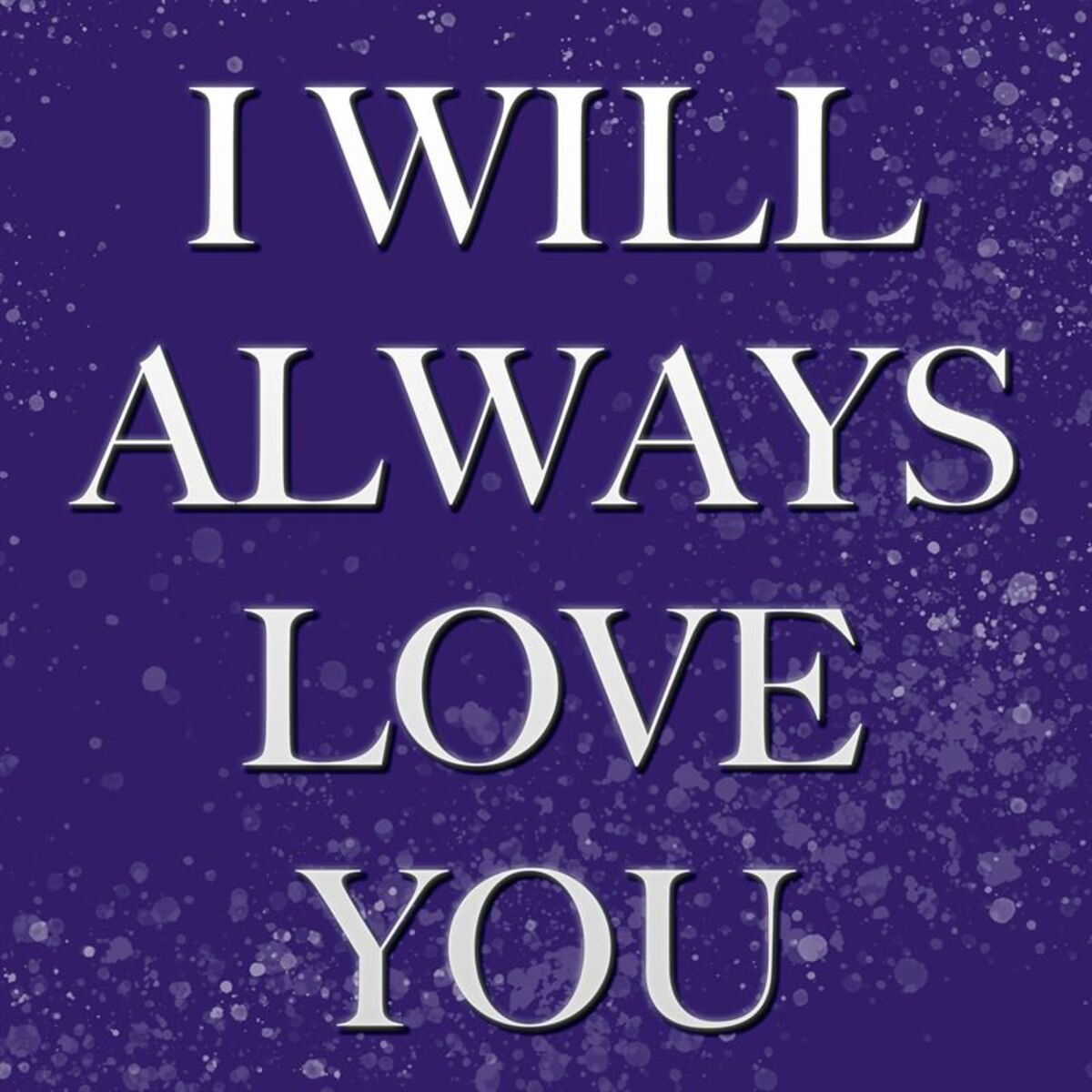 Album cover of I Will Always Love You