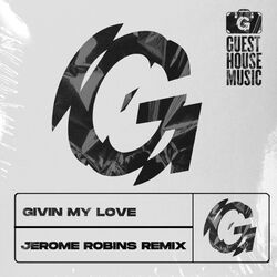Cover of Givin My Love (Jerome Robins Remix)