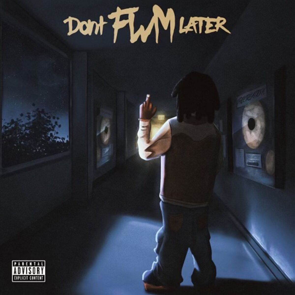 Album cover of DON'T FWM LATER