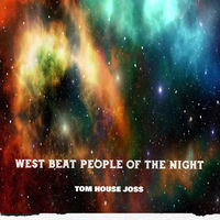 TOM HOUSE JOSS - WEST BEAT PEOPLE OF THE NIGHT album artwork