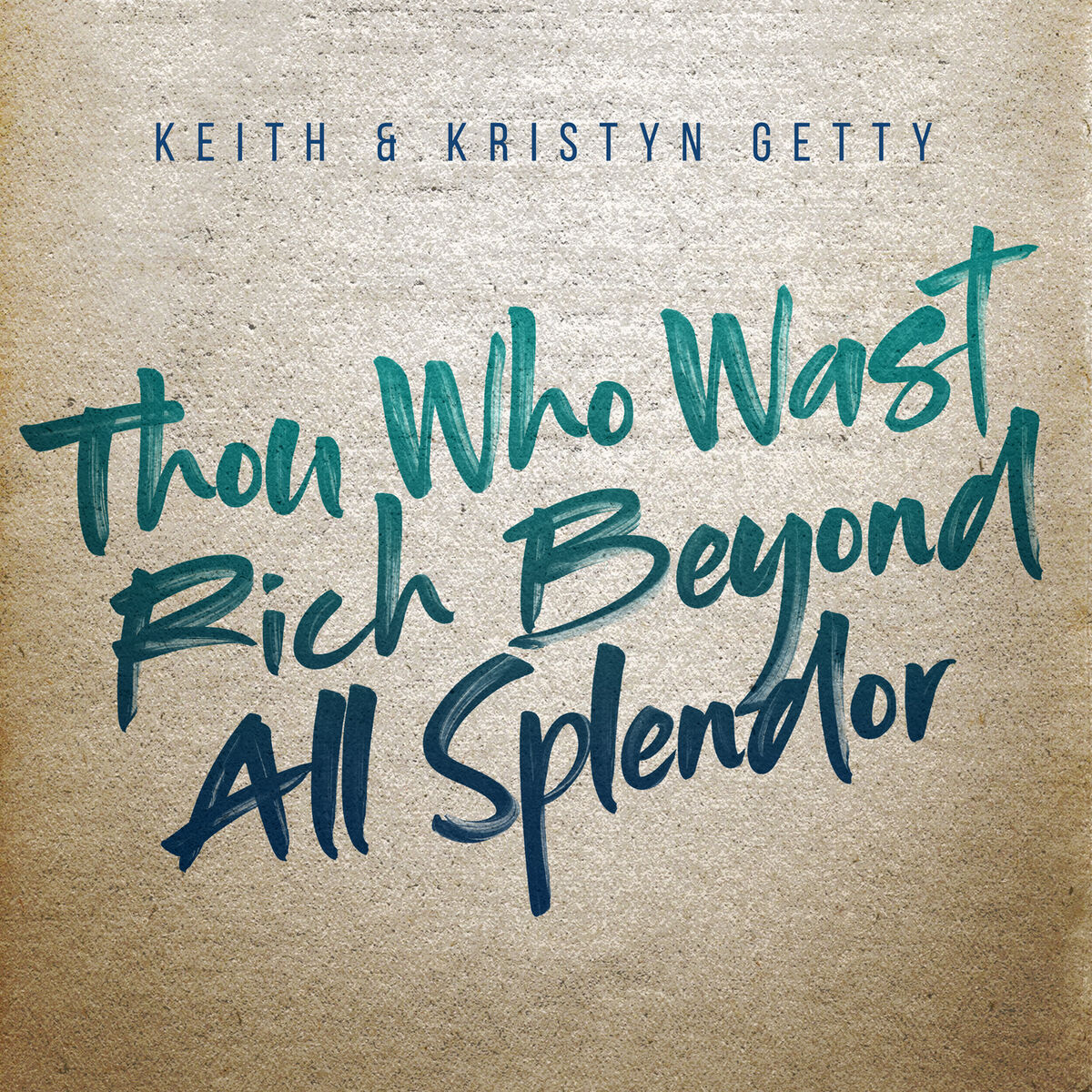Album cover of Thou Who Wast Rich Beyond All Splendor