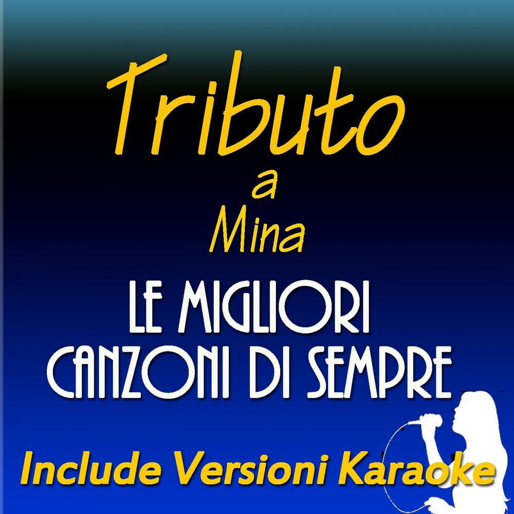 Picture of Le migliori canzoni di sempre: Tributo a Mina (Include versioni karaoke)
