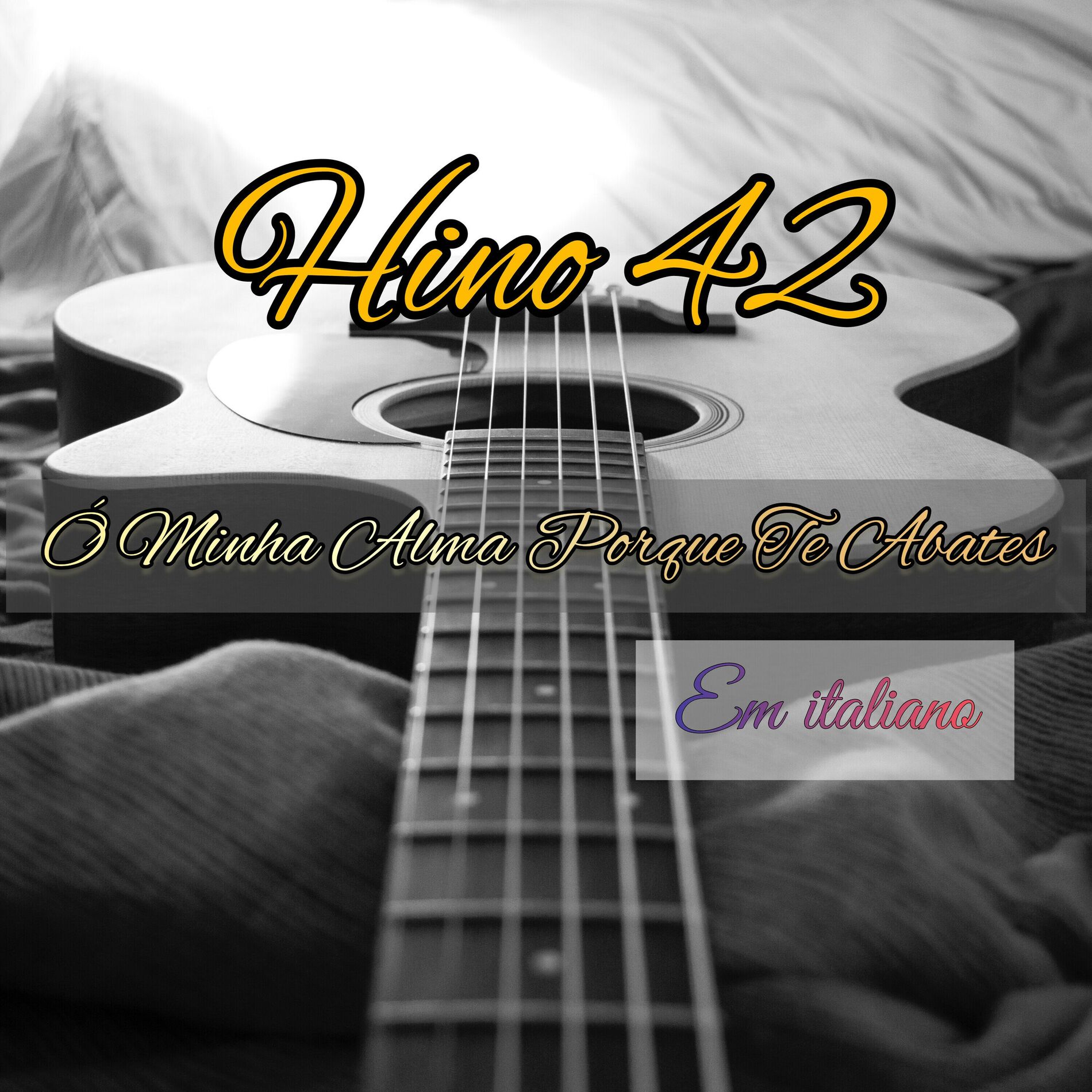 Album cover of Hino 42 - Ó Minha Alma Porque Te Abates (Em Italiano)
