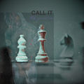 CALL IT