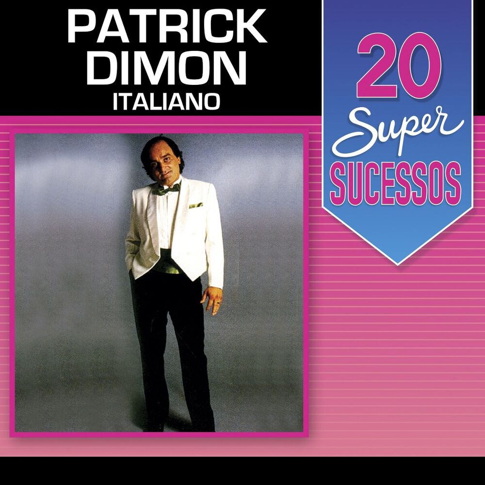 Picture of 20 Super Sucessos (Patrick Dimon)