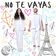 No Te Vayas