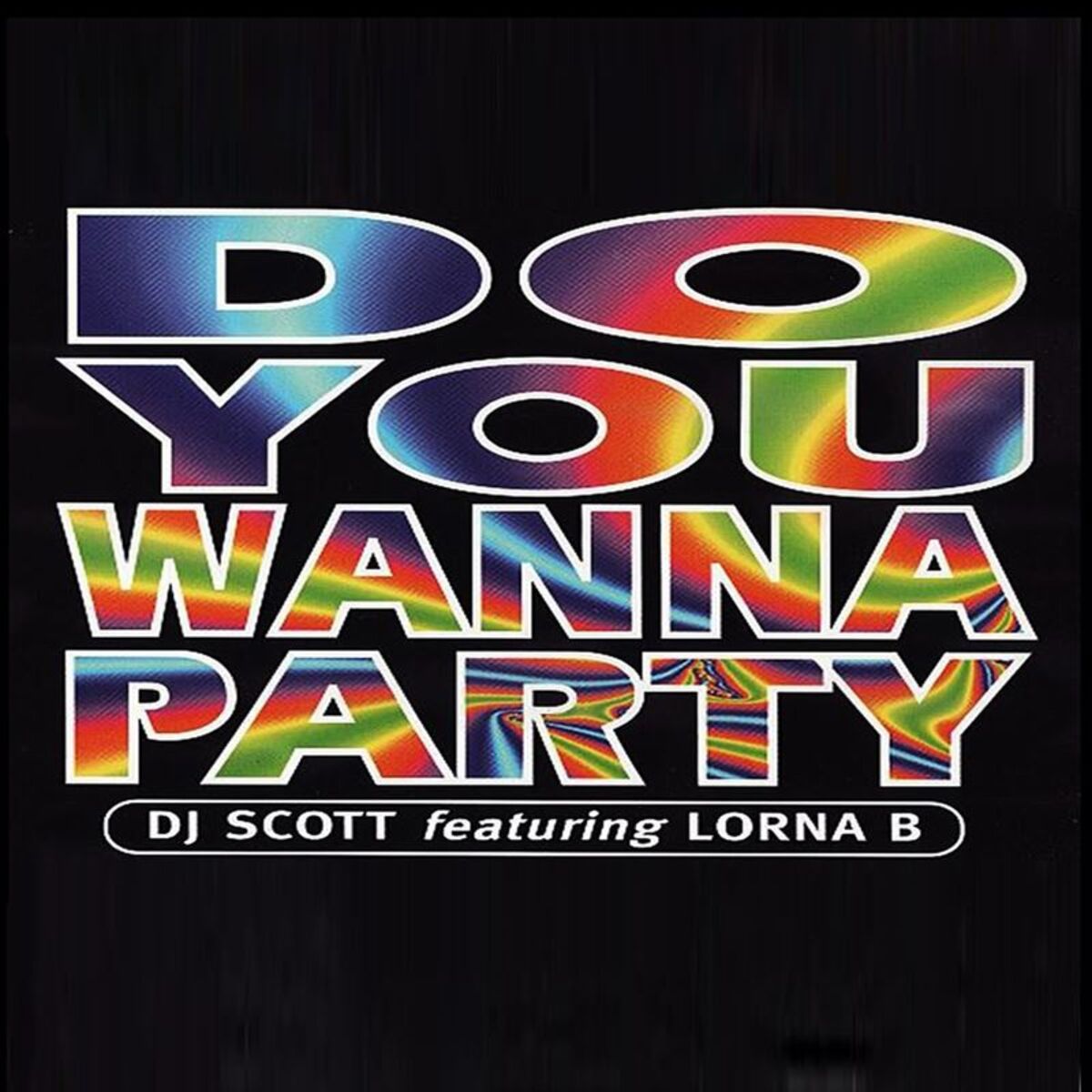 DJ Scott & Lorna B: Do You Wanna Party: Casette Single DJ Scott & Lorna B: Do You Wanna Party: Casette Single