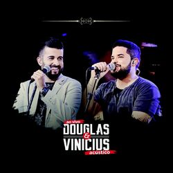 Cover of Douglas & Vinicius: Acústico, ao Vivo