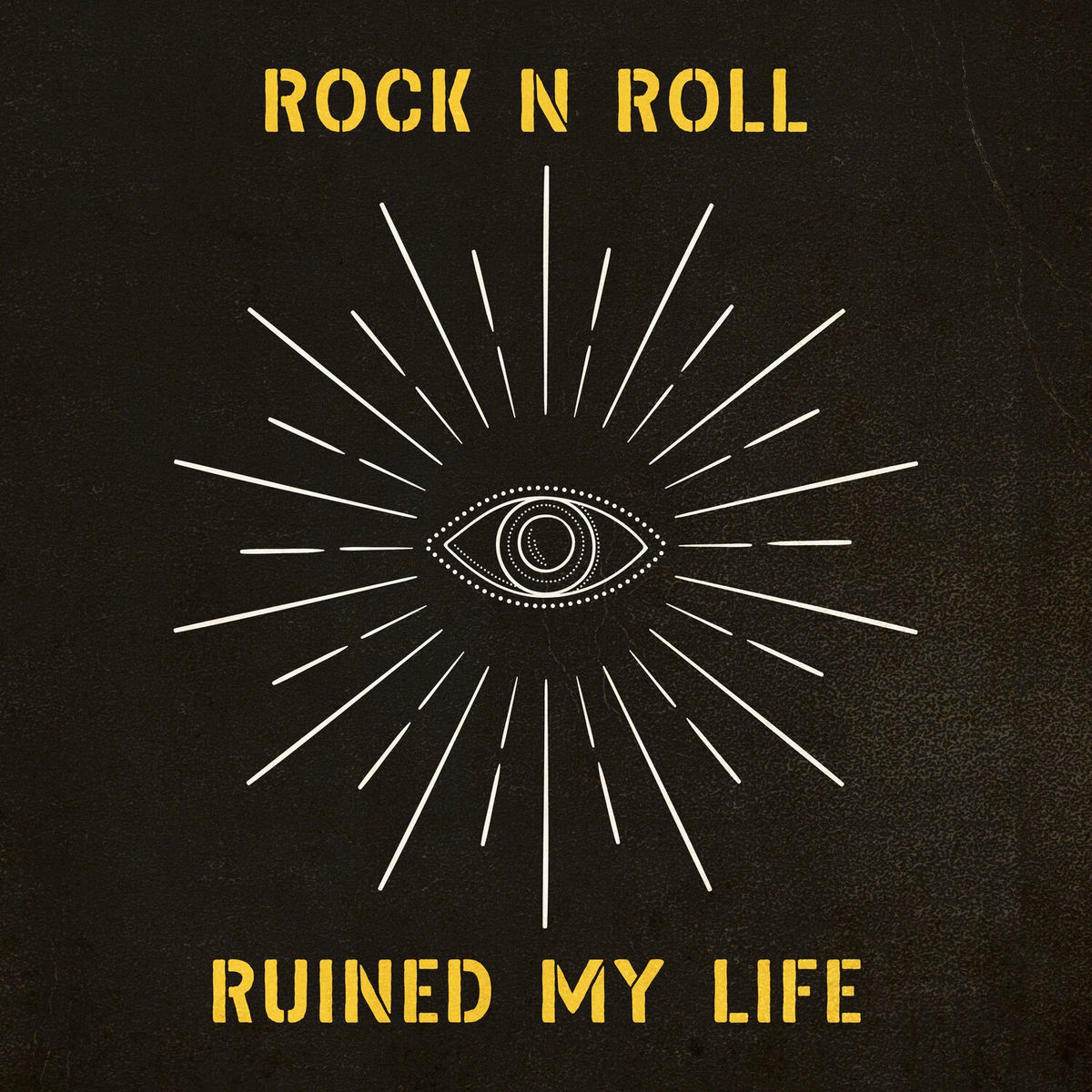 Album cover of Rock N Roll Ruined My Life