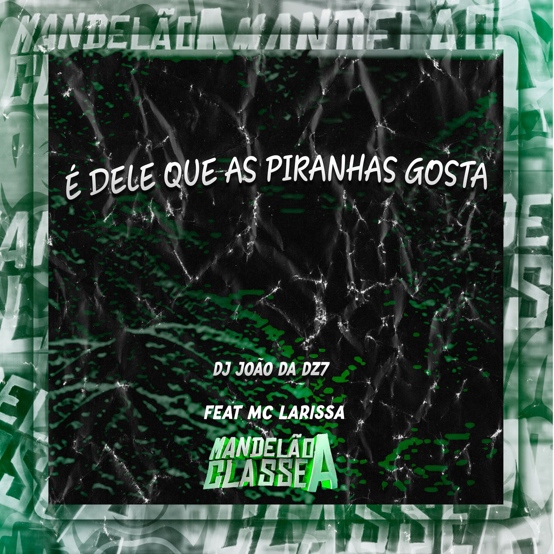 Album cover of É Dele Que as Piranhas Gosta