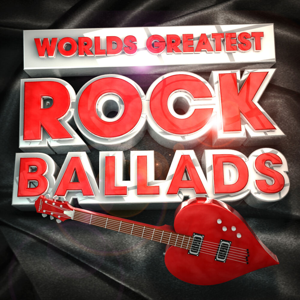 Picture of Worlds Greatest Rock Ballads - The Only Rock Love Album You'll Ever Need (Deluxe Version)